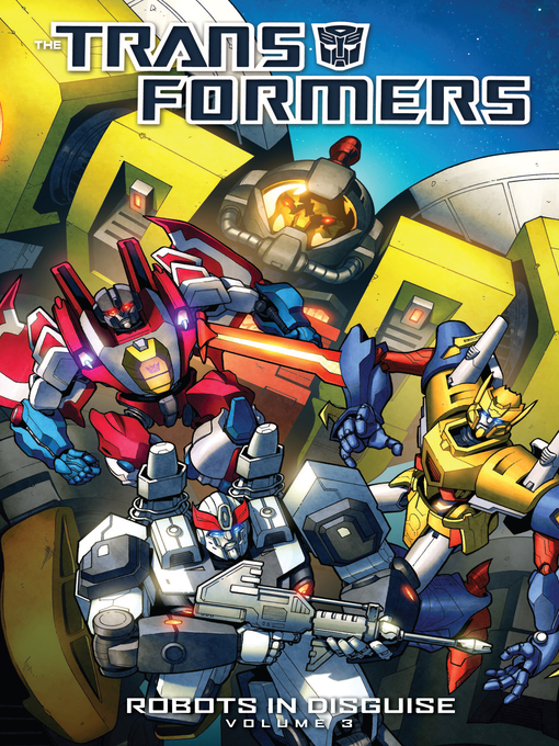 Title details for Transformers: Robots In Disguise (2012), Volume 3 by John Barber - Available
